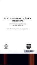 Cover of: Los caminos de la ética ambiental: una antología de textos contemporáneos