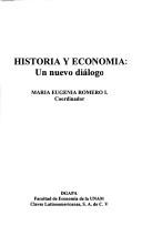 Cover of: Historia y economía: un nuevo diálogo