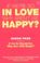 Cover of: If We're So in Love, Why Aren't We Happy?