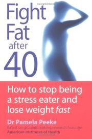 Cover of: Fight Fat After Forty by Pamela Peeke