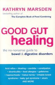 Cover of: Good Gut Healing: The No-Nonsense Guide to Bowel and Digestive Disorders