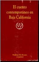 Cover of: El cuento contemporáneo en Baja California by Humberto Félix Berumen, compilador.