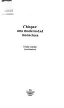 Cover of: Chiapas: una modernidad inconclusa