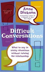 Cover of: Difficult Conversations: What to Say in Tricky Situations Without Ruining the Relationship