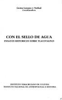 Cover of: Con el sello de agua: ensayos históricos sobre Tlacotalpan