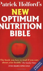Cover of: Patrick Holford's New Optimum Nutrition Bible by Patrick Holford