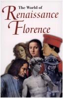 Cover of: The World of Renaissance Florence