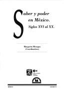 Cover of: Saber y poder en Mexico: Siglos XVI al XX (Problemas educativos de Mexico)