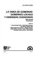 Cover of: La Tarea de gobernar: gobiernos locales y demandas ciudadanas