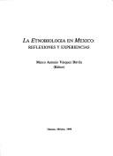 Cover of: La etnobiología en México by Marco Antonio Vásquez Dávila, editor.