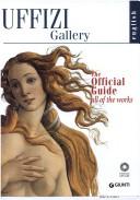 Cover of: The Uffizi: The official guide : all of the works (Firenze musei)