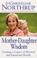 Cover of: Mother Daughter Wisdom-