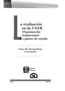 Cover of: La evaluación en la UNAM by Víctor Manuel Durand Ponte