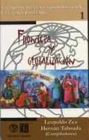 Cover of: Frontera Y Globalizacion (Tierra Firme) by Leopoldo Zea, Hernan Taboada