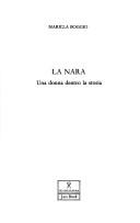 Cover of: La Nara: Una donna dentro la storia