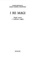 Cover of: I Re Magi: realtà storica e tradizione magica