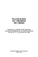 Planeación en tiempos de crisis by Mexico. Secretaría de Programación y Presupuesto