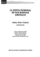 Cover of: La fiesta patronal de San Bartolo Ameyalco