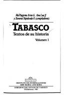 Cover of: Tabasco by Ma. Eugenia Arias G., Ana Lau J. y Ximena Sepúlveda O. (compiladoras).