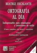 Cover of: Ortografia al Dia / Up to date Orthography by Beatriz Escalante