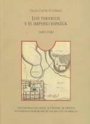 Los tarascos y el imperio Español 1600-1740/ The Tarascos and the Spanish Imperialism 1600-1740 by Felipe Castro Gutierrez