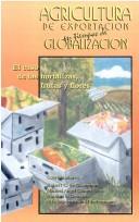 Cover of: Agricultura de exportacion en tiempos de globalizacion by Hubert C. de Grammont