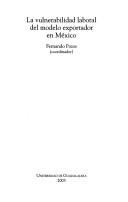 Cover of: La vulnerabilidad laboral del modelo exportador en México