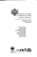 Cover of: México en la región de América del Norte: problemas y perspectivas