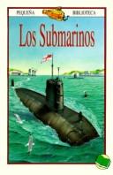 Cover of: Los submarinos (Pequena biblioteca) by Christopher Maynard