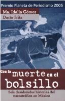 Cover of: Con La Muerte En El Bolsillo by Ma. Idalia Gomex, Dario Fritz