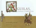 Cover of: Aguilas Nopales Y Serpientes/ Eagles, prickly pear cactus pads and serpents
