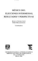 Cover of: Mexico 2003: Elecciones Intermediarias, Resultados y Perspectivas