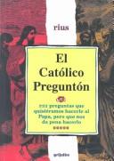 Cover of: El Catolico Pregunton