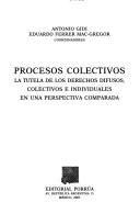 Cover of: Procesos Colectivos: La Tutela de Los Derechos Difusos, Colectivos E Individuales En Una Perspectiva Comparada
