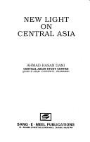 Cover of: New Light on Central Asia by Ahmad Hasan Dani