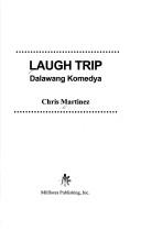 Cover of: Laugh Trip : dalawang komedya