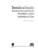 Cover of: Travestidos Al Desnudo: Homosexualidad, Identidades y Luchas Territoriales En Colima