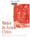Cover of: Water for All Series 10: Water in Asian Cities: Utilities' Performance and Civil Society Views (Asian Development Bank Water for All series)