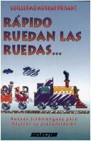 Cover of: Rapido Ruedan Las Ruedas...