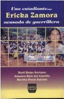 Cover of: Una estudiante-- Ericka Zamora acusada de guerrillera