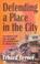 Cover of: Defending a place in the city