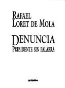 Cover of: Denuncia by Rafael Loret de Mola