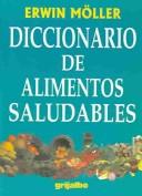 Cover of: Diccionario De Alimentos Saludables / Dictionary of Healthy Foods