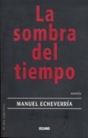 Cover of: La Sombra Del Tiempo / The Shadow of Time (El Dia Siguiente / the Next Day) by Manuel Echeverría
