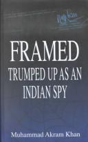 Cover of: Framed: trumped up as an Indian spy