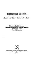 Cover of: Emergent voices: Southeast Asian women novelists