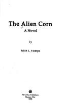 Cover of: Alien Corn: A Novel