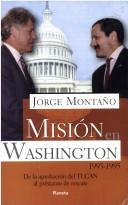 Misión en Washington, 1993-1995 by Jorge Montaño