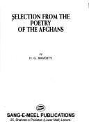 Cover of: Selection from the poetry of the Afghans by by H.G. Raverty.