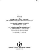 Cover of: Indices de recomendaciones clasificadas por autoridades y organismos responsables ;: Recomendaciones clasificadas por tipo de violacion ; y Documentos ... : junio 18 de 1990 - mayo 12 de 1995